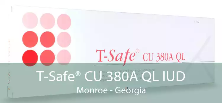 T-Safe® CU 380A QL IUD Monroe - Georgia