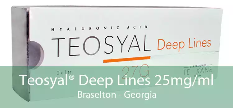 Teosyal® Deep Lines 25mg/ml Braselton - Georgia