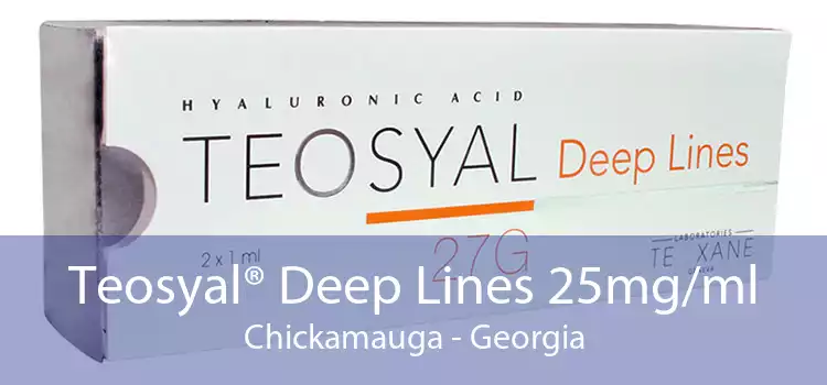 Teosyal® Deep Lines 25mg/ml Chickamauga - Georgia