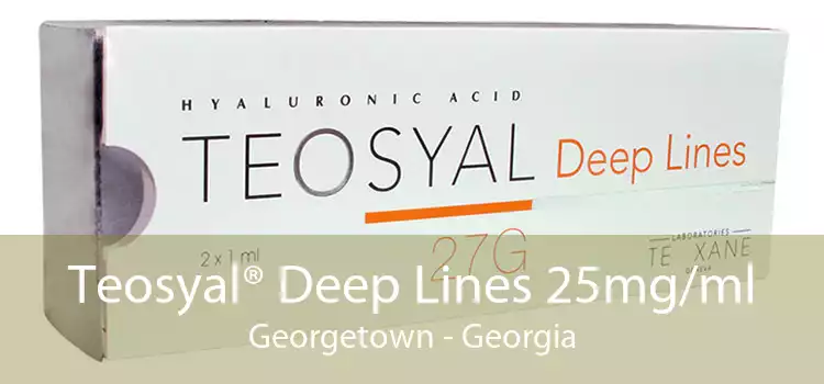 Teosyal® Deep Lines 25mg/ml Georgetown - Georgia