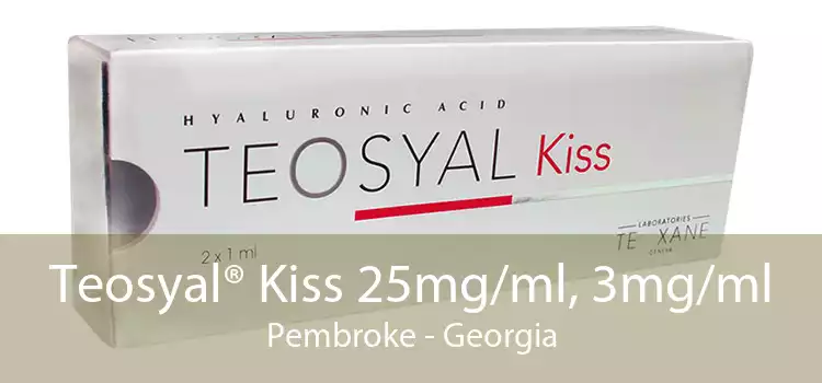 Teosyal® Kiss 25mg/ml, 3mg/ml Pembroke - Georgia