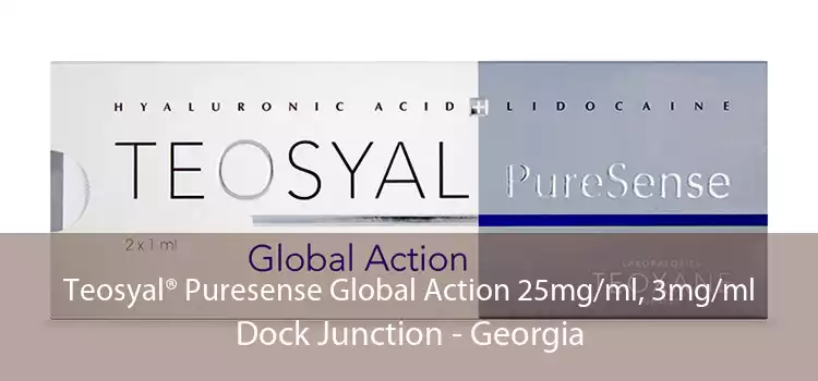 Teosyal® Puresense Global Action 25mg/ml, 3mg/ml Dock Junction - Georgia