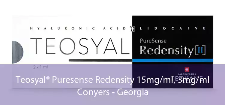 Teosyal® Puresense Redensity 15mg/ml, 3mg/ml Conyers - Georgia
