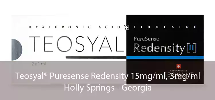 Teosyal® Puresense Redensity 15mg/ml, 3mg/ml Holly Springs - Georgia