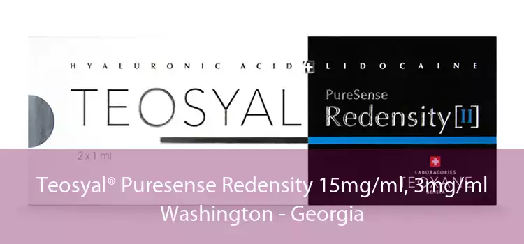 Teosyal® Puresense Redensity 15mg/ml, 3mg/ml Washington - Georgia