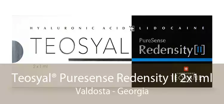 Teosyal® Puresense Redensity II 2x1ml Valdosta - Georgia