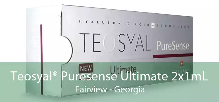 Teosyal® Puresense Ultimate 2x1mL Fairview - Georgia