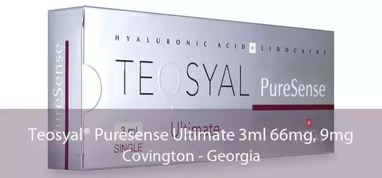 Teosyal® Puresense Ultimate 3ml 66mg, 9mg Covington - Georgia