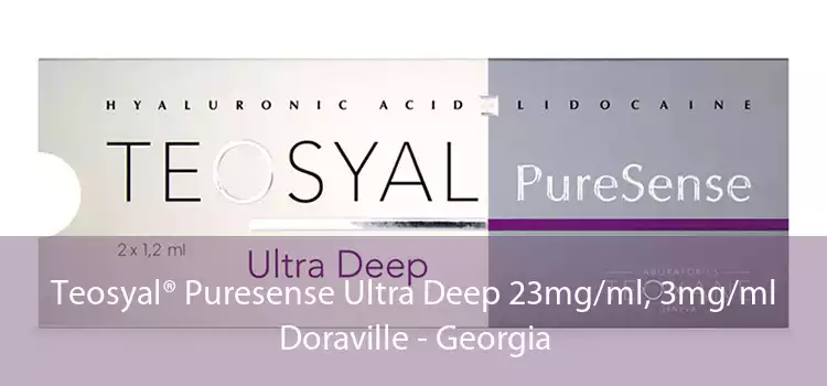 Teosyal® Puresense Ultra Deep 23mg/ml, 3mg/ml Doraville - Georgia