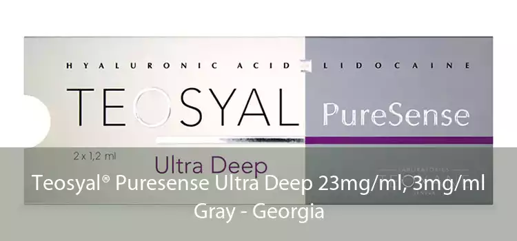 Teosyal® Puresense Ultra Deep 23mg/ml, 3mg/ml Gray - Georgia