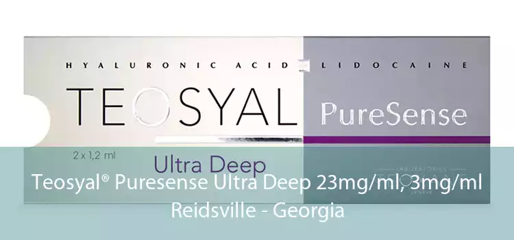 Teosyal® Puresense Ultra Deep 23mg/ml, 3mg/ml Reidsville - Georgia