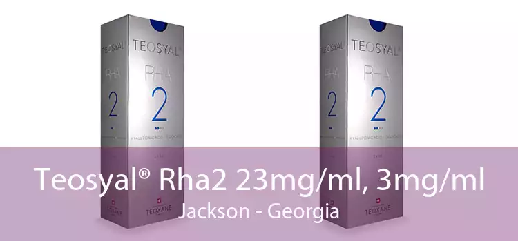 Teosyal® Rha2 23mg/ml, 3mg/ml Jackson - Georgia