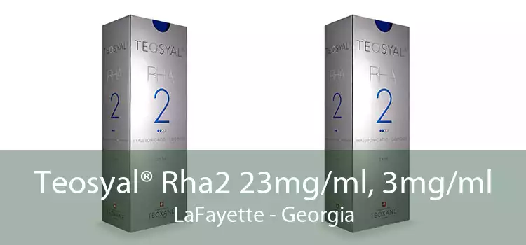 Teosyal® Rha2 23mg/ml, 3mg/ml LaFayette - Georgia