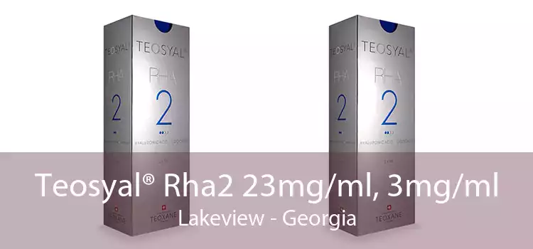 Teosyal® Rha2 23mg/ml, 3mg/ml Lakeview - Georgia