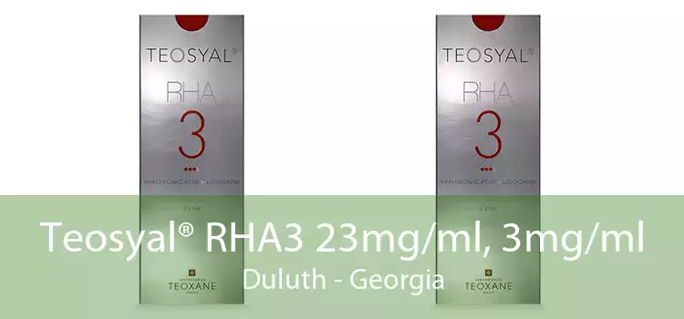 Teosyal® RHA3 23mg/ml, 3mg/ml Duluth - Georgia