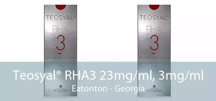 Teosyal® RHA3 23mg/ml, 3mg/ml Eatonton - Georgia