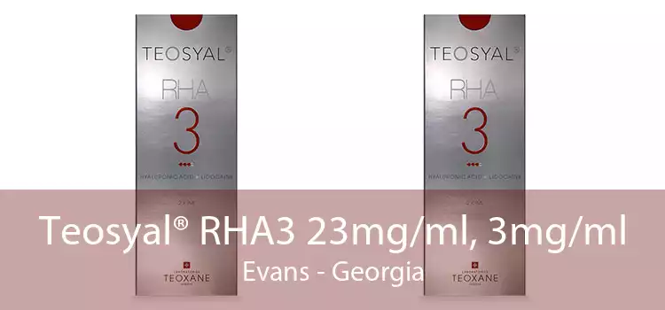 Teosyal® RHA3 23mg/ml, 3mg/ml Evans - Georgia