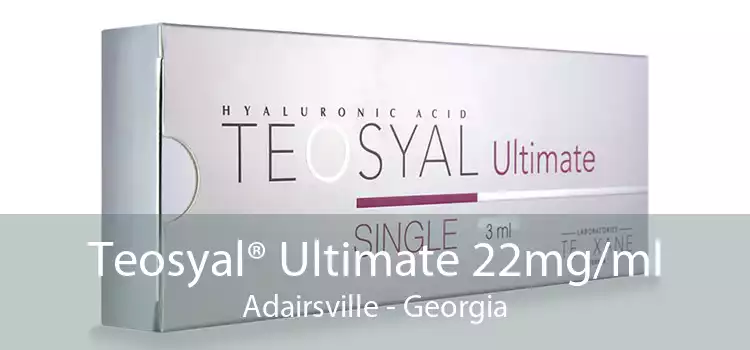 Teosyal® Ultimate 22mg/ml Adairsville - Georgia