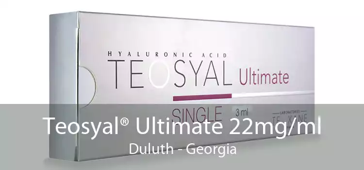 Teosyal® Ultimate 22mg/ml Duluth - Georgia