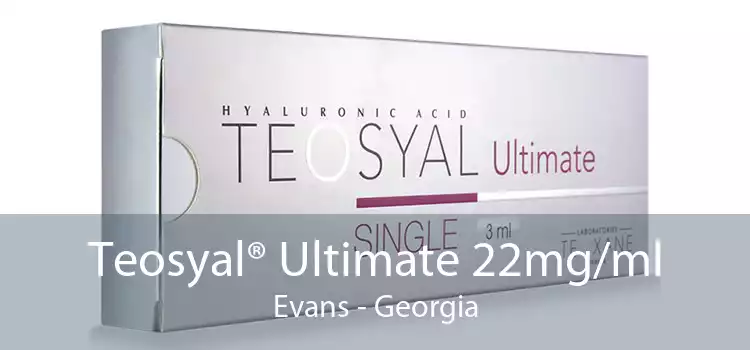Teosyal® Ultimate 22mg/ml Evans - Georgia