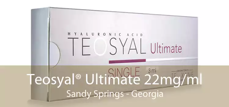 Teosyal® Ultimate 22mg/ml Sandy Springs - Georgia