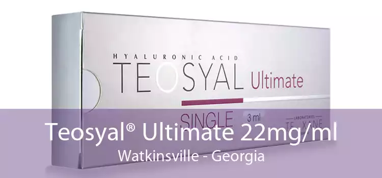 Teosyal® Ultimate 22mg/ml Watkinsville - Georgia