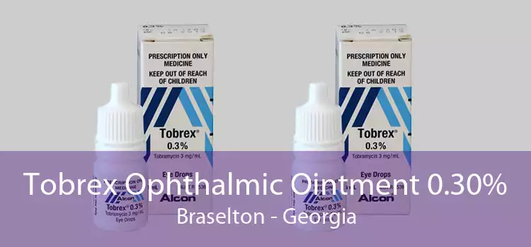 Tobrex Ophthalmic Ointment 0.30% Braselton - Georgia