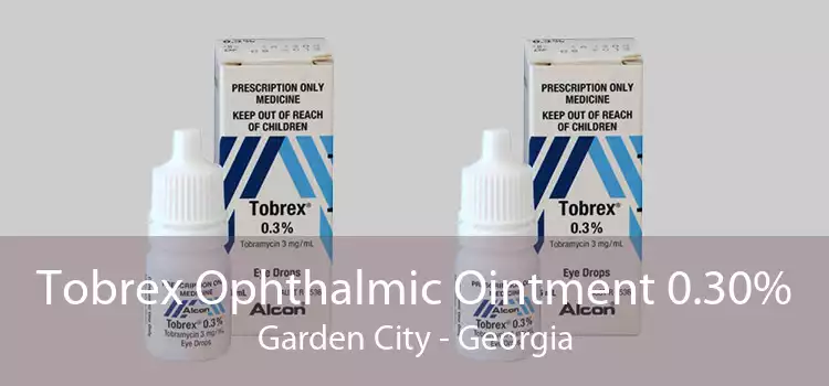 Tobrex Ophthalmic Ointment 0.30% Garden City - Georgia