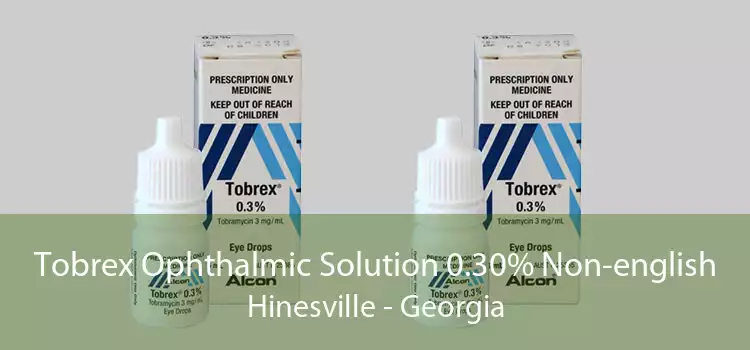 Tobrex Ophthalmic Solution 0.30% Non-english Hinesville - Georgia