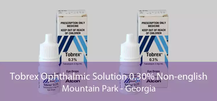 Tobrex Ophthalmic Solution 0.30% Non-english Mountain Park - Georgia