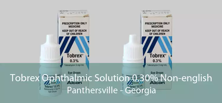Tobrex Ophthalmic Solution 0.30% Non-english Panthersville - Georgia