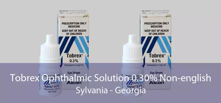Tobrex Ophthalmic Solution 0.30% Non-english Sylvania - Georgia