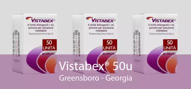 Vistabex® 50u Greensboro - Georgia
