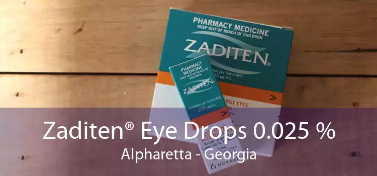 Zaditen® Eye Drops 0.025 % Alpharetta - Georgia