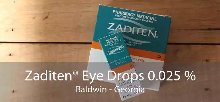 Zaditen® Eye Drops 0.025 % Baldwin - Georgia