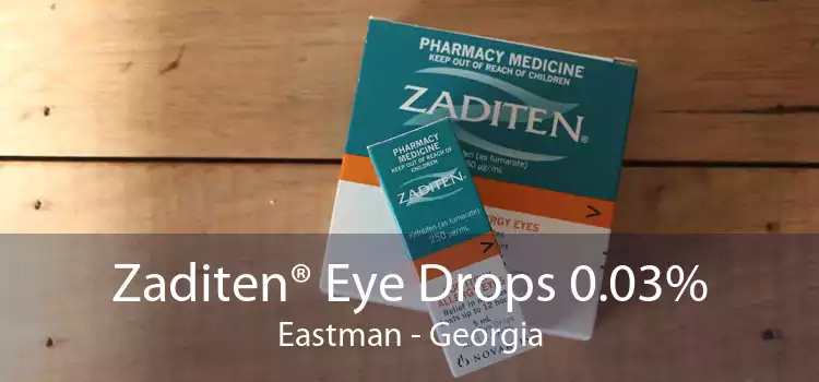 Zaditen® Eye Drops 0.03% Eastman - Georgia