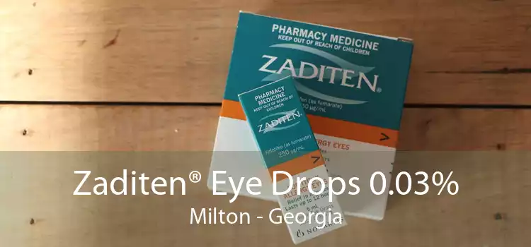 Zaditen® Eye Drops 0.03% Milton - Georgia