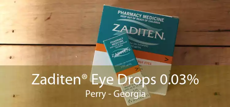 Zaditen® Eye Drops 0.03% Perry - Georgia